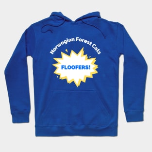 Norwegian Forest Cats Are Floofers! Hoodie